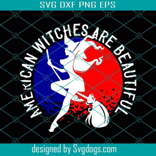 American Witches Are Beautiful Svg, Halloween Svg, Halloween Witch Svg, Halloween Ghost Svg