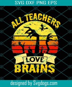 All Teacher Love Brains Svg, Love Brains Svg, Brains Svg, Scary Moon Svg