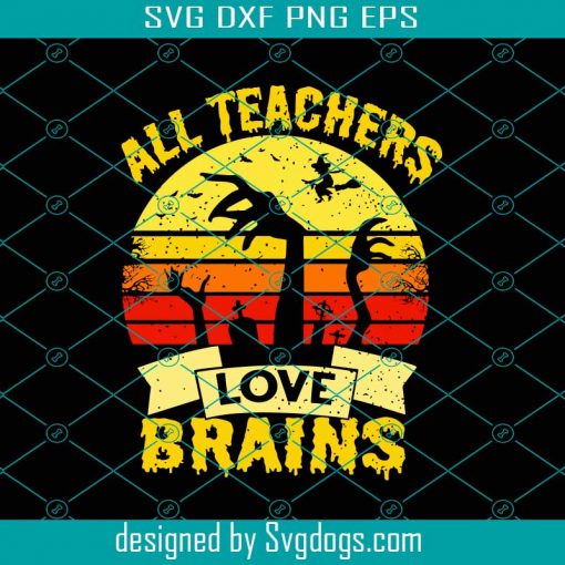 All Teacher Love Brains Svg, Love Brains Svg, Brains Svg, Scary Moon Svg