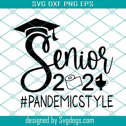 Senior 2021 Pandemic Style Svg, Quarantine School Social Distancing Svg, Senior 2021 Shirt Svg