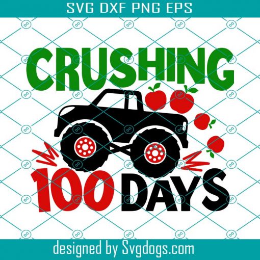 Crushing 100 Days Svg, Monster Truck Svg, 100 Days Of School Svg, Big Truck Svg, Funny Kids Svg