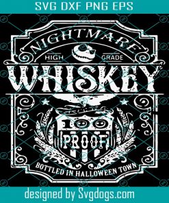 Nightmare High Grade Whiskey Svg, Halloween Svg, Jack Skellington Whiskey Svg