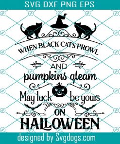 When Black Cats Prowl And Pumpkins Gleam Svg, Pumpkin Gleam Svg, Black Cats Svg, Witch Hat Svg