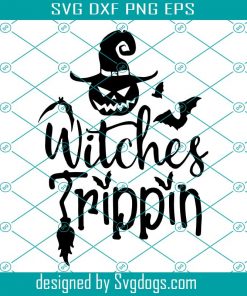 Witches Trippin Svg, Halloween Svg, Broom Svg, Scary Halloween Svg