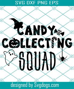Candy Squad Svg, Candy Collecting Squad Svg, Trick Or Treat Svg, Halloween Svg