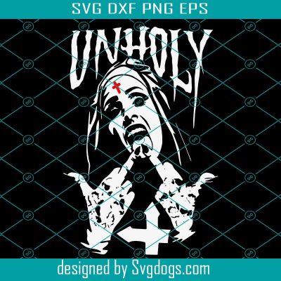 Unholy Nun Svg, Unholy Ghost Svg, The Nun Svg, Halloween 2021 Svg