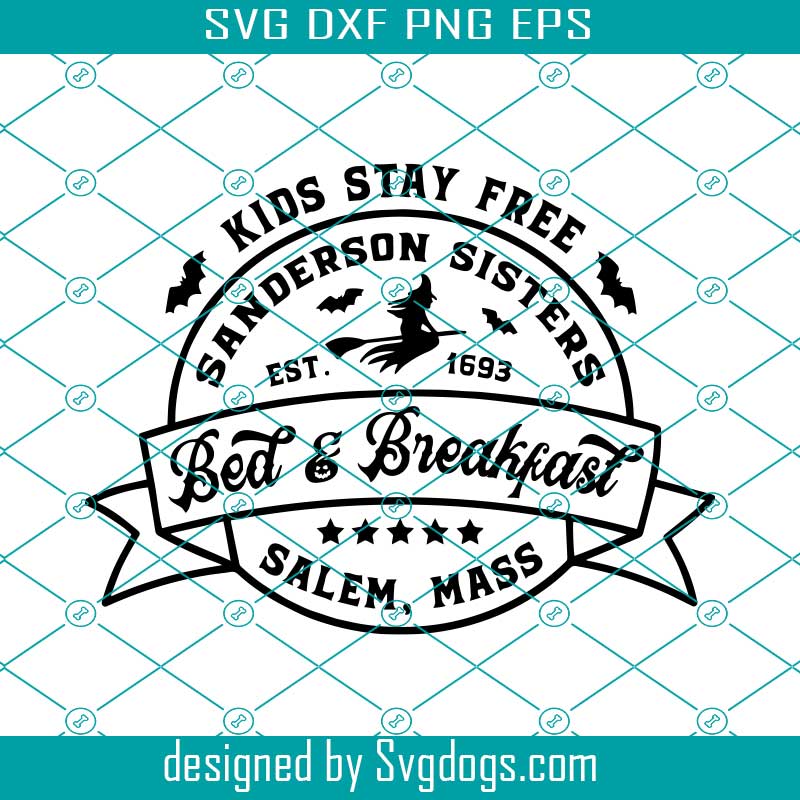 Sanderson Sisters Bed And Breakfast Svg, Halloween Sign Svg, Hocus