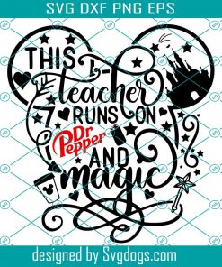 This Teacher Runs On Soda Svg, Pepper And Magic Svg, Mickey Mouse Svg, Magic Vacation Svg