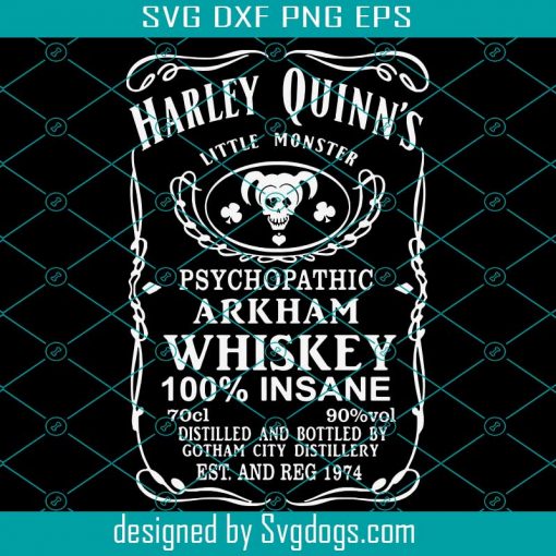 Harley Quinn Svg, Harley Svg, Daddy’s Little Monster Svg, Mashup Svg, Whiskey Svg, Arkham Svg