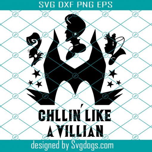 Chillin Like A Villain Svg, Disney Villain Svg, Halloween Svg