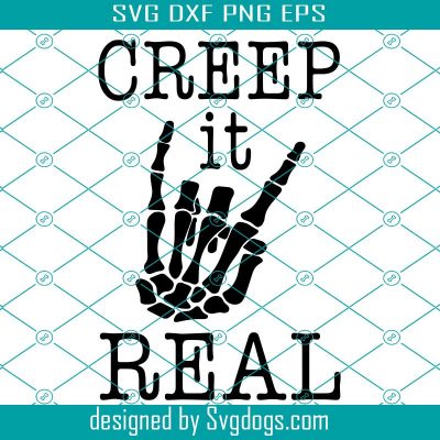 Creep It Real Svg, Halloween Svg, Funny Halloween Shirt Svg ,Kids ...