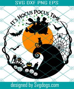 It’s Hocus Pocus Time Svg, Halloween Svg, Sanderson Sisters Svg, Halloween Decorations Bill Hocus Pocus Svg