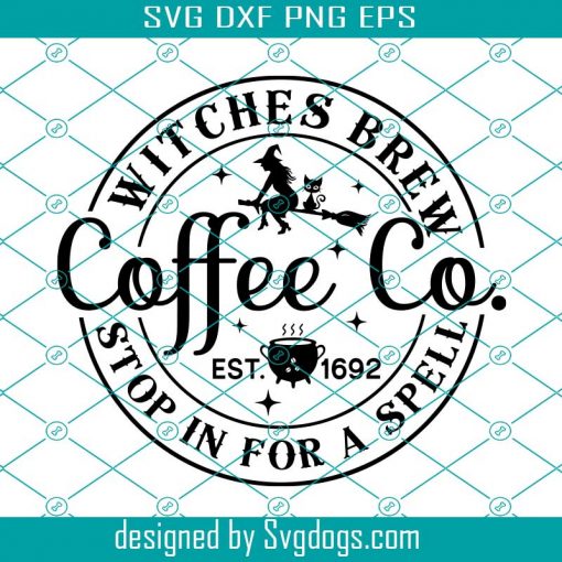 Witches Brew Coffee Co Svg, Witches Brew Svg, Halloween Witch Svg