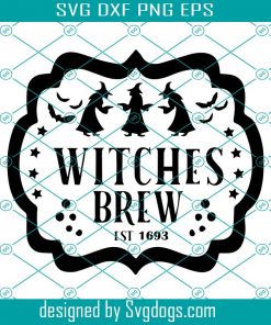 Witches Brew Svg, Halloween Svg, Witches Svg, Funny Svg