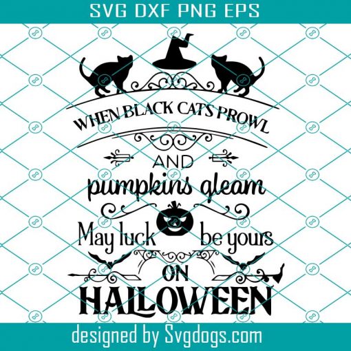 When Black Cats Prowl Halloween Svg, Black Cats Witch Hat Pumpkin Svg, Halloween Svg