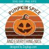 Pumpkin Spice And Everything Nice Svg, Halloween Svg