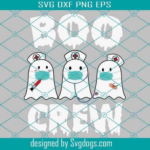 Boo Crew Svg, Nurse Ghost Svg, Funny Svg