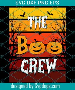 The Boo Crew Svg, Boo Svg, Halloween Svg, Pumpkin Svg