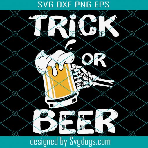 Trick Or Beer Svg, Skeleton Funny Svg, Beer Svg, Halloween Svg