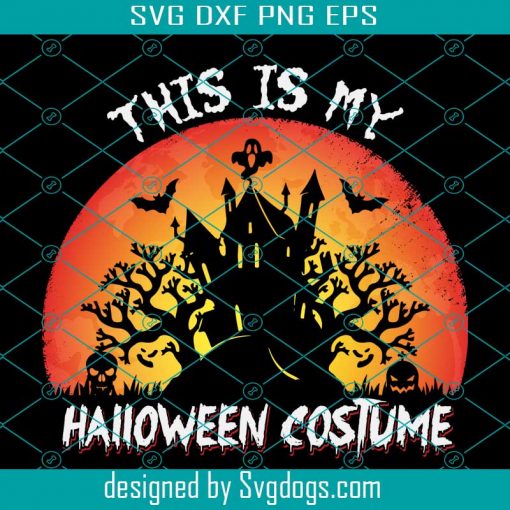 This Is My Halloween Costume Svg, Halloween Svg, Happy Halloween Svg