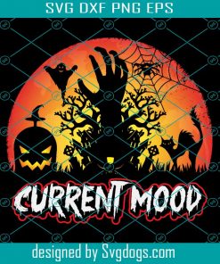 Current Mood Svg, Halloween Svg, Happy Halloween Svg, Pumpkin Svg