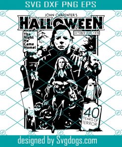 Carpenters Halloween The Night He Came Home Svg, Halloween Svg