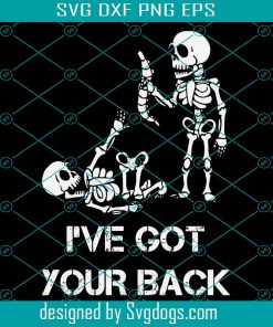 Love Got Your Back Svg, Halloween Svg, Skeleton Svg