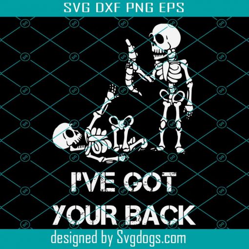 Love Got Your Back Svg, Halloween Svg, Skeleton Svg