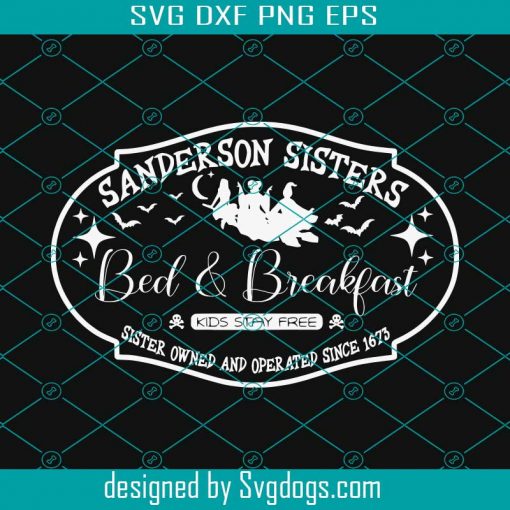 Sanderson Bed And Breakfast Svg, Sanderson Svg, Hocus Pocus Svg