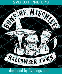 Sons Of Mischief Halloween Town Svg, Halloween Svg, Mischief Town Svg