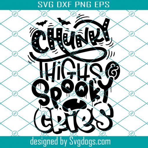 Halloween Svg, Chunky Thighs And Spooky Cries Svg, Hand Lettered Svg, Hand Drawn Svg