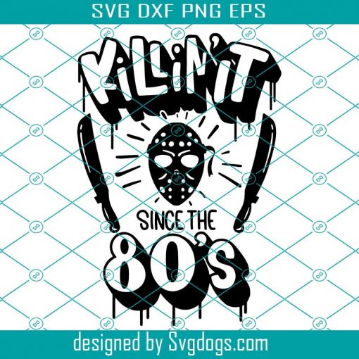 Halloween Svg, Killin It’ Since The 80s Svg, 80s Horror Vintage Svg