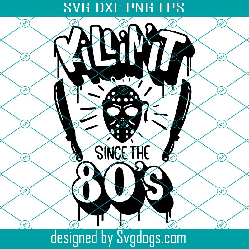 Halloween Svg, Killin It' Since The 80s Svg, 80s Horror Vintage Svg