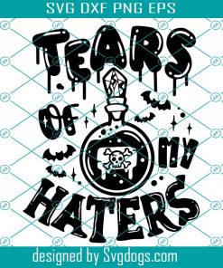 Halloween Svg, Tears Of My Haters Svg, Magic Potion Bottles Hand Drawn Svg