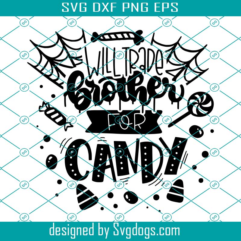 Will Trade Brother For Candy Svg, Halloween Quotes Svg, Hand Drawn Svg