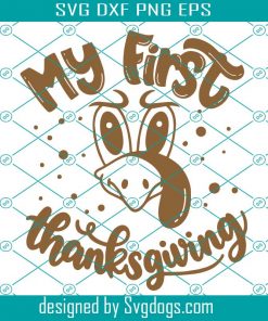 My First Thanksgiving Svg, Hand Drawn Svg, Hand Lettered Svg, Thanksgiving Svg