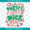 Nurse Christmas Svg, Nurses Always Make The Nice List Printable Svg