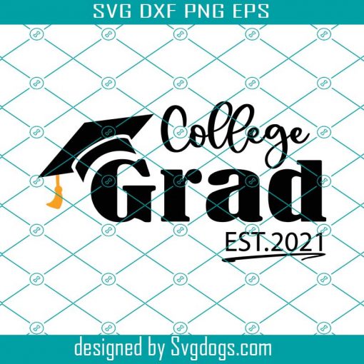 College Grad Est 2021 Svg, Class of 2021 Shirt Svg, University Graduate Svg, Graduation Gifts Svg, Senior Graduate Svg