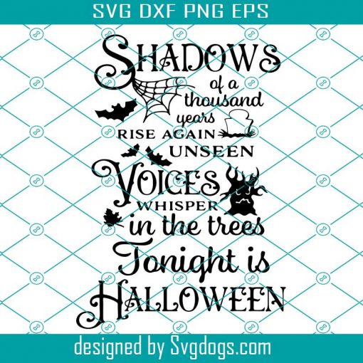 Shadows Of A Thousand Years Rise Again Unseen Svg, Halloween Svg, Voices Whisper In The Trees Svg