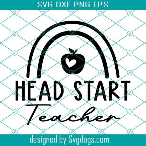 Head Start Teacher Svg, Headstart Svg, Teacher Rainbow Svg, Teacher Shirt Svg, Teacher Gifts Svg, Back To School Svg