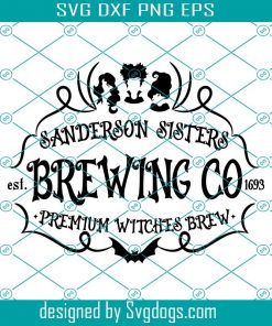 Sanderson Sisters Brewing Co Svg File, Hocus Pocus Svg, Halloween Svg