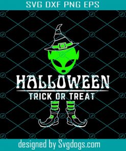 Halloween Alien Trick Or Treat Svg, Halloween Svg, Trick Or Treat Svg