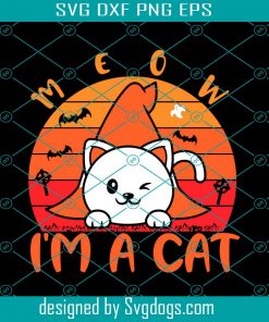 Meow I’m A Cat Svg, Halloween Svg, Cat Svg