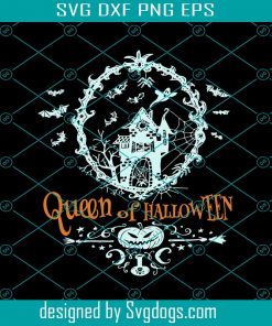 Queen Of Halloween Svg, Funny Svg, Halloween Svg