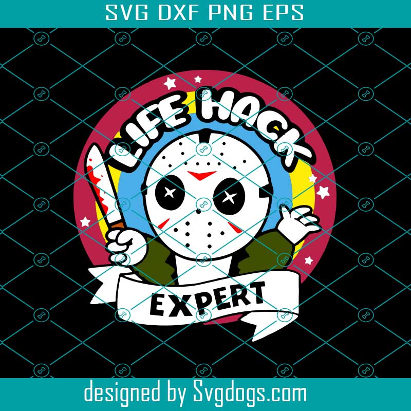 Life Hack Expert Svg, Jason Voorhees Svg, Halloween Svg, Jason Svg