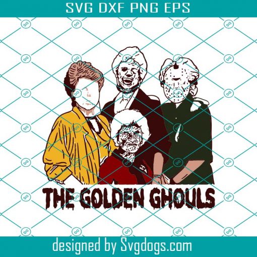 The Golden Ghouls Horror Halloween Svg, The Golden Ghouls Family Svg, Horror Characters Svg, Halloween Golden Svg