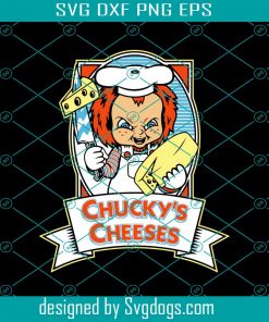 Chucky’s Cheeses Svg, Disney Svg, Halloween Svg