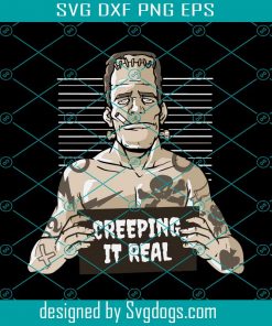 Creeping It Real Svg, Funny Monster Svg, Creeping It Real Halloween Svg