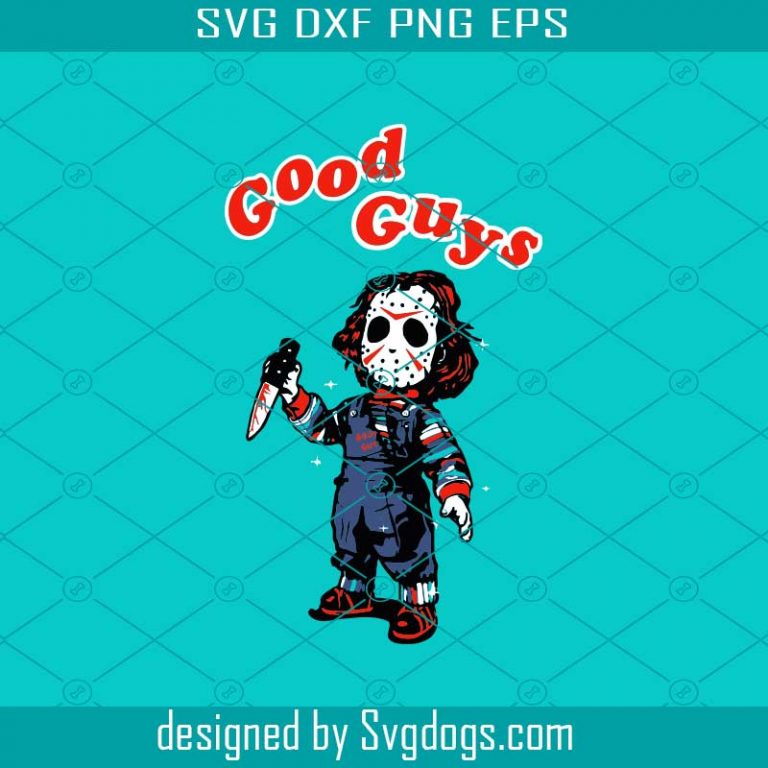 Good Guys Svg, Jason Voorhees Halloween Svg, Halloween Svg - SVGDOGS.COM