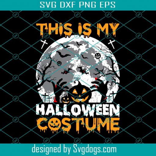 This Is My Halloween Costume Full Moon Svg, Pumpkin Svg, Halloween Svg